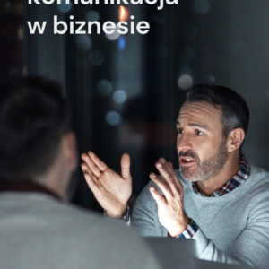 Efektywna komunikacja w biznesie